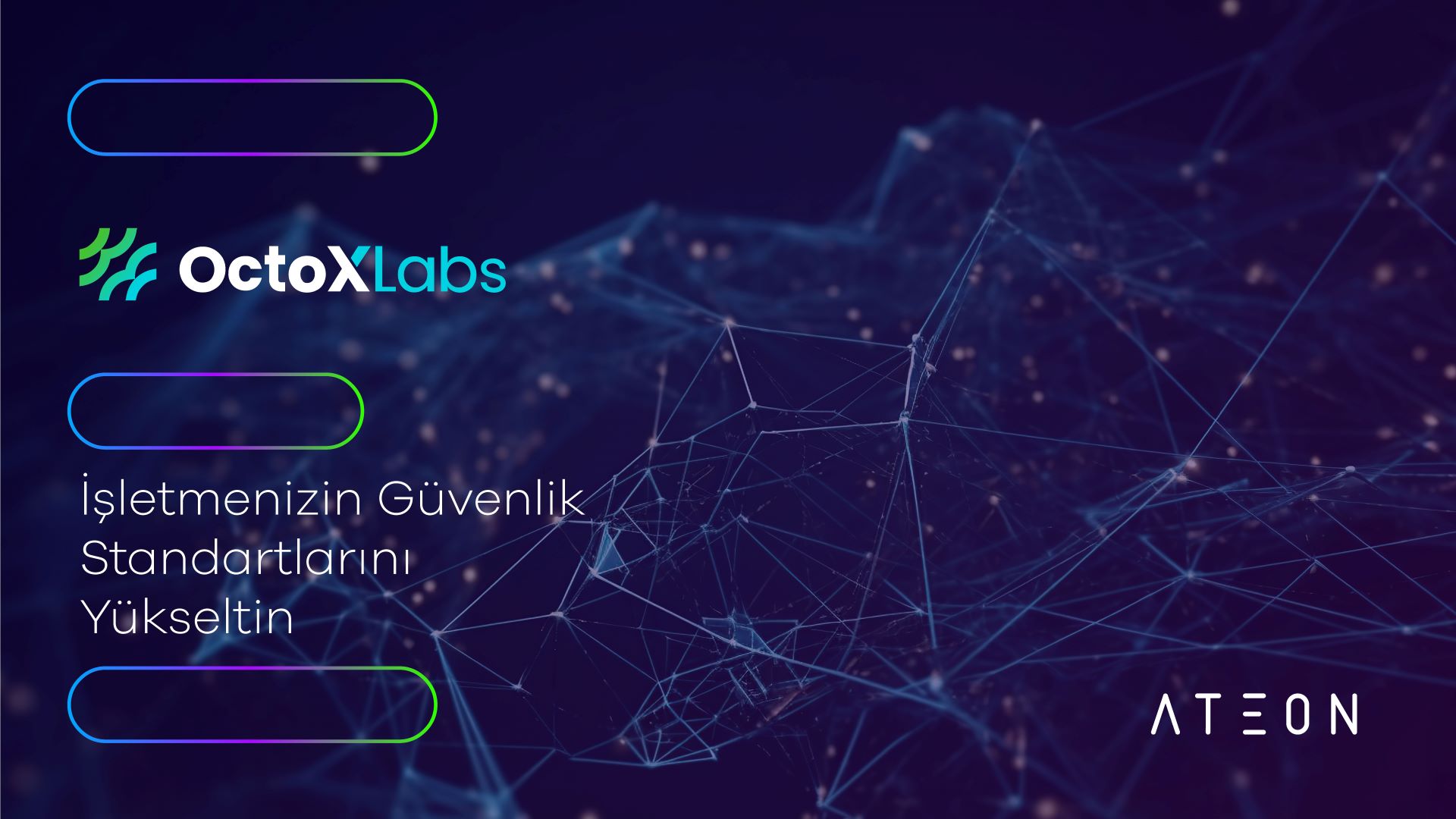 OctoXLabs : İşletmenizin Güvenlik Standartlarını Yükseltin