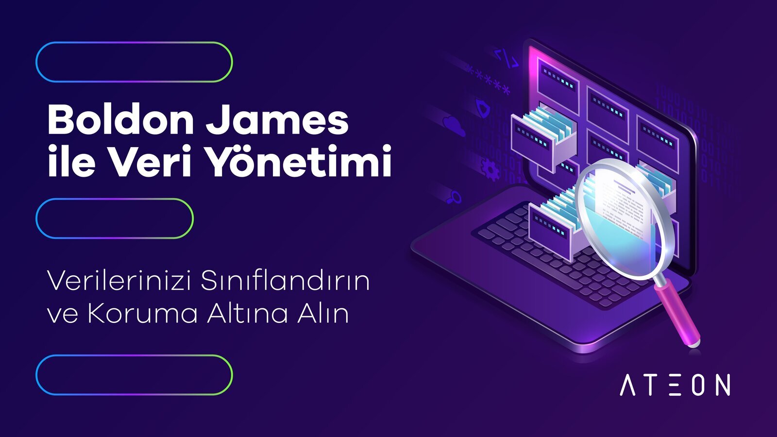 Boldon James İle Veri Yönetimi : Verilerinizi Sınıflandırın ve Koruma Altına Alın